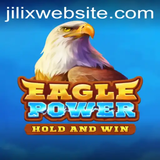 Exploring the Thrilling World of EaglePower: Unleashing JILIX